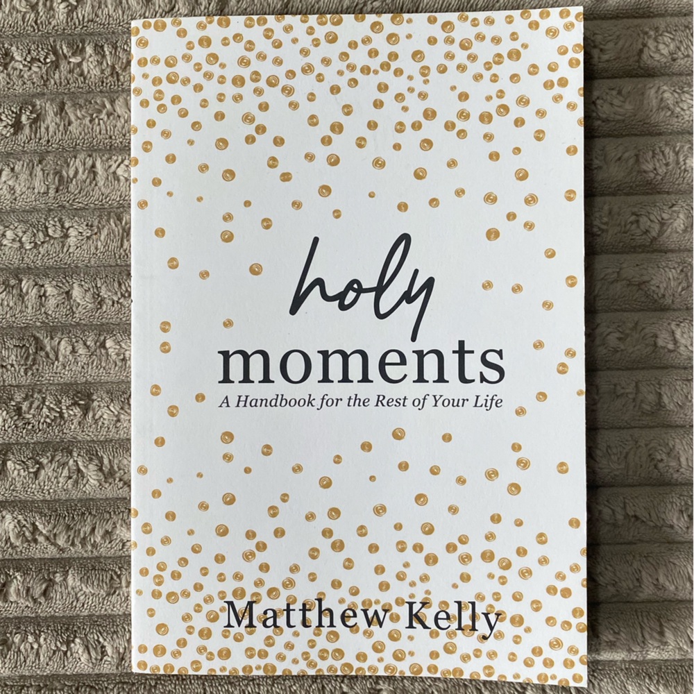 📚 “Holy Moments” by Matthew Kelly - Uplifting Spiritual Read ✨